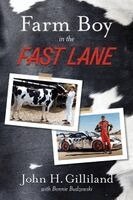 John H Gilliland - Farm Boy in the Fast Lane, Häftad