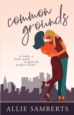 Allie Samberts - Common Grounds, Häftad