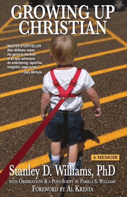 Stanley D. Williams - Growing Up Christian: Searching for a Reasonable Faith in the Heartland of America, E-bok
