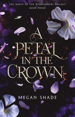 Megan Shade - Petal in the Crown, Häftad. Tillgänglighet: Lägg i varukorg