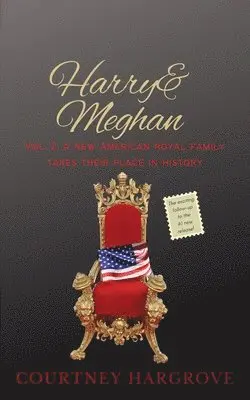 Courtney Hargrove - Harry & Meghan: Vol. 2: A New American Royal Family Takes Their Place in History, Häftad. Tillgänglighet: Lägg i varukorg