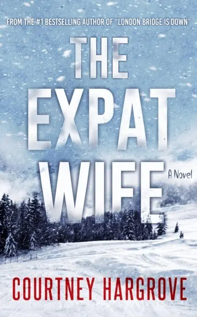 Courtney Hargrove - Expat Wife: A Novel, E-bok. Tillgänglighet: Lägg i varukorg