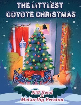 Nm Reed &. McCarthy Preston - The Littlest Coyote Christmas, Häftad