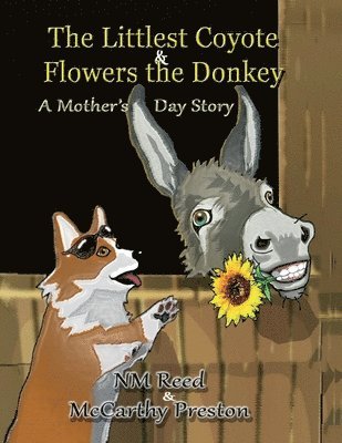 Nm Reed & McCarthy Preston - Littlest Coyote Flowers the Donkey, Häftad