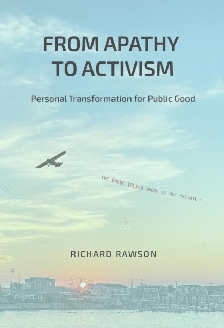 Richard Rawson - From Apathy to Activism, E-bok