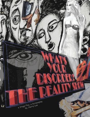 Harry Lee - What's Your Disorder? the Reality Show, Häftad