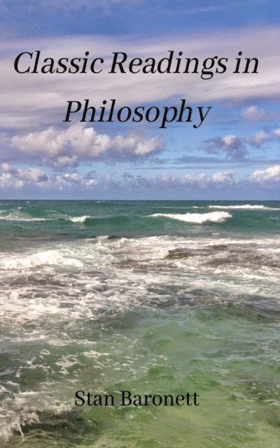 Stan Baronett - Classic Readings in Philosophy, E-bok