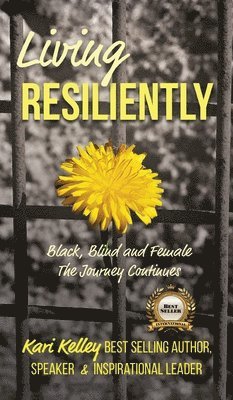 Kari Kelley - Living Resiliently, Inbunden