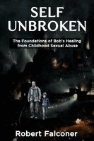 Robert Falconer - Self Unbroken, Häftad