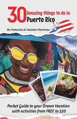 Natasha Martinez, Natalia Martinez - 30 Amazing things to do in Puerto Rico, Häftad