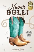 Never Dull!