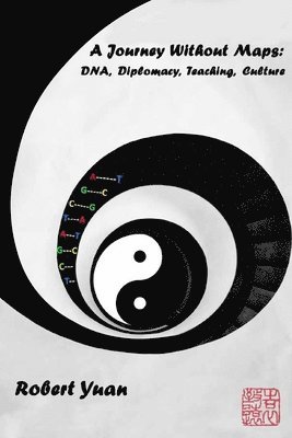 Robert Yuan - Journey Without Maps, Häftad
