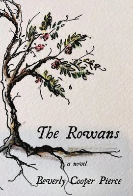 Beverly Cooper Pierce - Rowans, Inbunden