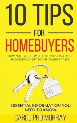 Carol Pro Murray - 10 Tips for Homebuyers, Häftad. Tillgänglighet: Lägg i varukorg