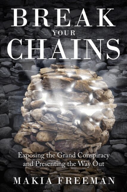 Makia Freeman - Break Your Chains, E-bok