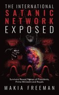The International Satanic Network Exposed