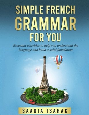 Saadia Isahac - Simple French Grammar For You, Häftad. Tillgänglighet: Lägg i varukorg