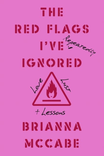 Brianna McCabe - Red Flags I've (Repeatedly) Ignored, E-bok