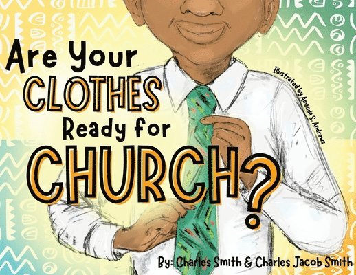 Charles Smith, Charles J Smith - Are Your Clothes Ready for Church?, Häftad