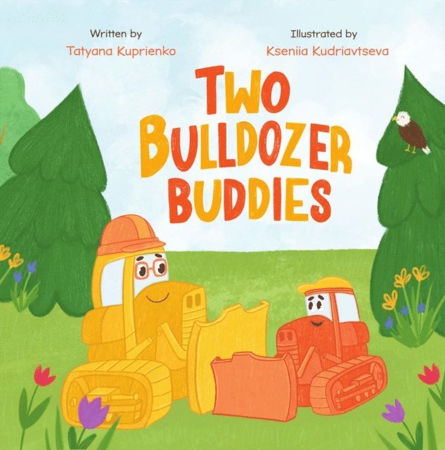 Tatyana Kuprienko - Two Bulldozer Buddies, E-bok