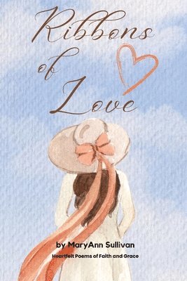 Mary Ann Sullivan - Ribbons of Love, Häftad