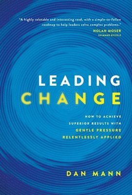 Dan Mann, Jocelyn Carbonara - Leading Change, Inbunden