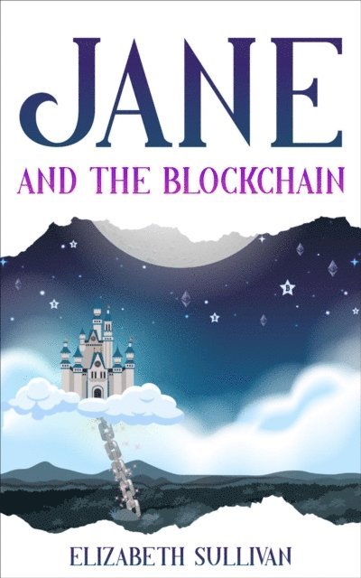 Elizabeth Sullivan - Jane and the Blockchain, E-bok