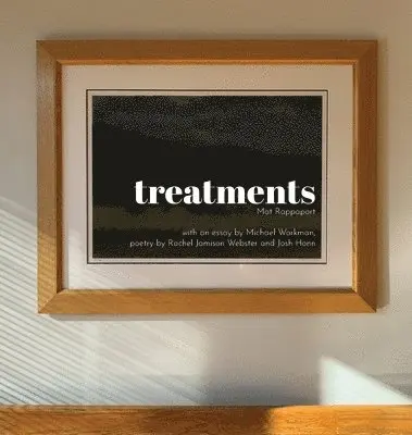 Mat Rappaport - Treatments 2019/2022, Inbunden. Tillgänglighet: Lägg i varukorg