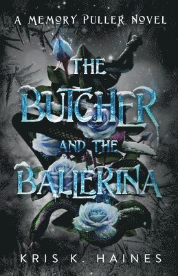 Kris K Haines - Butcher and the Ballerina, Häftad