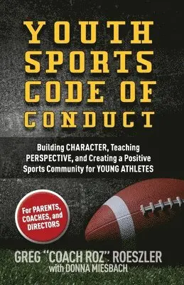 Donna Miesbach, Greg Coach Roz Roeszler - Youth Sports Code of Conduct, Häftad. Tillgänglighet: Lägg i varukorg