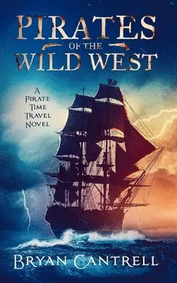 Bryan Cantrell - Pirates of the Wild West, Inbunden. Tillgänglighet: Lägg i varukorg