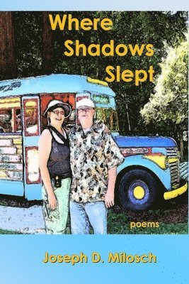 Joseph D Milosch - Where Shadows Slept, Häftad