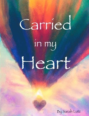 Carried in my Heart