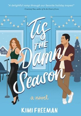 Kimi Freeman - 'Tis the Damn Season, Inbunden
