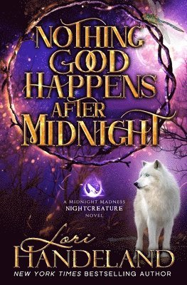 Lori Handeland - Nothing Good Happens After Midnight, Häftad