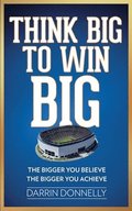 Think Big to Win Big