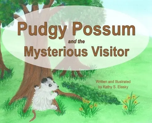 Kathy S Elasky - Pudgy Possum and the Mysterious Visitor, Inbunden. Tillgänglighet: Lägg i varukorg