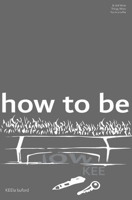 Hakeela Buford - how to be lowKEE, Häftad. Tillgänglighet: Lägg i varukorg