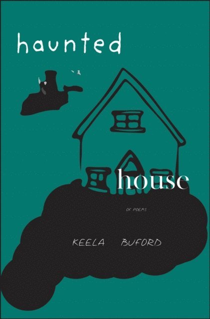 Hakeela Buford - Haunted House: Of Poems, E-bok. Tillgänglighet: Lägg i varukorg