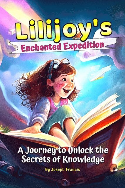 Joseph Francis - Lilijoy's Enchanted Expedition, E-bok