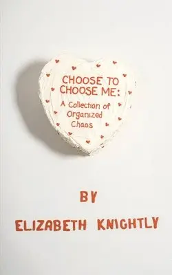 Elizabeth Knightly - Choose To Choose Me, Häftad. Tillgänglighet: Lägg i varukorg
