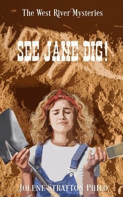 Jolene Philo - See Jane Dig!, Häftad