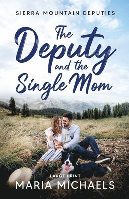 Maria Michaels - Deputy and the Single Mom, Häftad