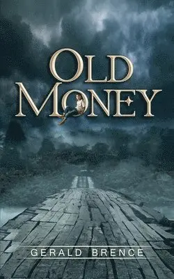 Gerald Brence - Old Money, Häftad. Tillgänglighet: Lägg i varukorg