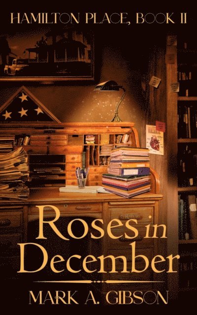 Mark A Gibson - Roses in December, E-bok