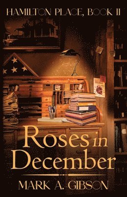 Mark A Gibson - Roses in December, Häftad