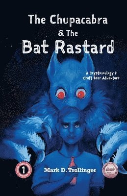 Mark D Trollinger - Chupacabra and The Bat Rastard, Häftad. Tillgänglighet: Lägg i varukorg
