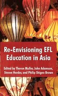 Re-Envisioning EFL Education in Asia