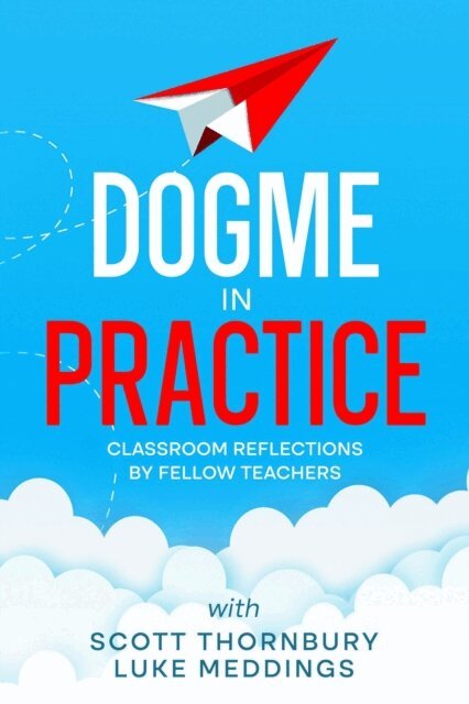Luke Meddings, Scott Thornbury - Dogme in Practice, E-bok
