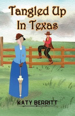 Katy Berritt - Tangled Up in Texas, Häftad. Tillgänglighet: Lägg i varukorg